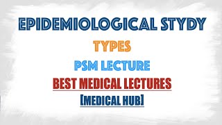 Types of Epidemiological Study  Community MedicinePSM [upl. by Taka45]