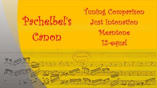 Pachelbels Canon in 3 tunings Just intonation Meantone and 12equal [upl. by Nonnahsed376]