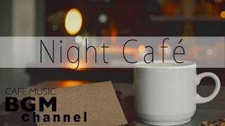 Night Cafe Music  Jazz Lounge Music  Relaxing Music For Work Study Sleep [upl. by Tizes]