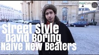 David Boring Naive New Beaters le Street Style [upl. by Niletac849]