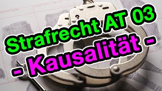 Strafrecht AT 03  Die Kausalität Äquivalenztheorie [upl. by Myna661]