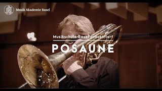 Musikschule der MusikAkademie Basel präsentiert – POSAUNE [upl. by Manvell671]