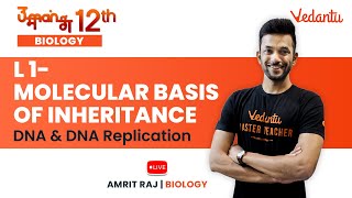 Molecular Basis of Inheritance  L1  DNA amp DNA Replication  Umang 12  Amrit Sir VedantuMath [upl. by Suqram]