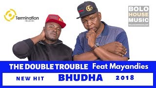 The Double Trouble  Bhudha feat Mayandies New Hit 2018 [upl. by Ahsotal]