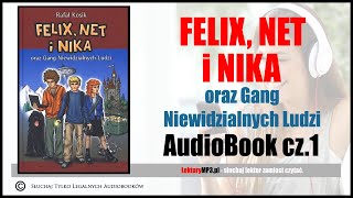 Audiobook MP3 🎧 FELIX NET i NIKA oraz Gang Niewidzialnych Ludzi cz1  pobierz całość [upl. by Naelopan817]