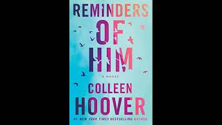 Reminders of Him by Colleen Hoover  Full Audiobook  Part 44 [upl. by Roley401]