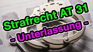 Das Unterlassungsdelikt  Strafrecht AT 31 [upl. by Arihday230]