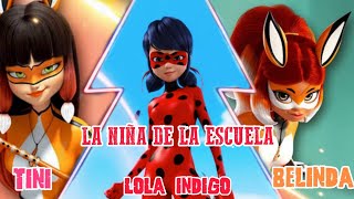 La niña de la escuela  Lola Indigo x Belinda x Tini miraculous ladybug [upl. by Eltsyrk213]