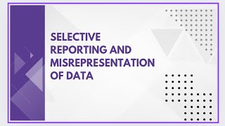 Selective reporting and misrepresentation of data [upl. by Scotti]