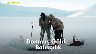 Donmuş Gölde Balıkçılık [upl. by Bergeman391]