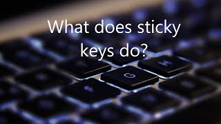 Sticky Keys Setting explained [upl. by Fairleigh]