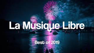 La Musique Libre  Best of 2019 [upl. by Ardnek]