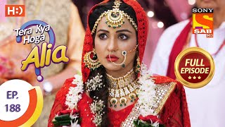 Tera Kya Hoga Alia  Ep 2  Full Episode  28th August 2019 [upl. by Derrek]