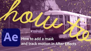 How to add a mask and track motion in After Effects [upl. by Nairahcaz]