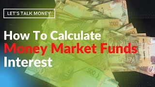 How to calculate money market fund interest [upl. by Garrick]