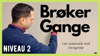 BRØKER GANGE Niveau 2  hvordan ganger man to brøker [upl. by Aimet]