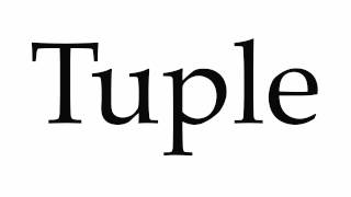 How to Pronounce Tuple [upl. by Stanwin]