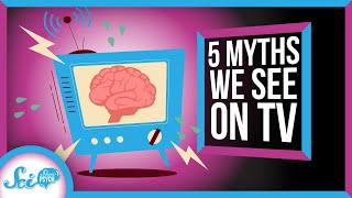 5 Myths Youve Probably Seen on TV [upl. by Zechariah963]