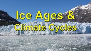 Ice Ages amp Climate Cycles [upl. by Millian624]