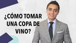 Cómo tomar una copa de vino  Humberto Gutiérrez [upl. by Charissa494]